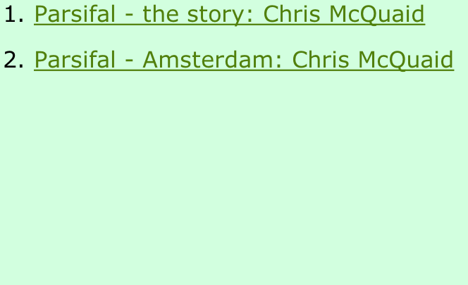 Parsifal - the story: Chris McQuaid Parsifal - Amsterdam: Chris McQuaid