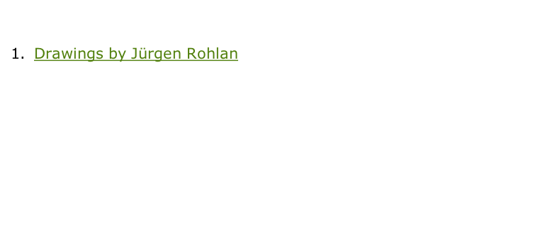 Drawings by Jürgen Rohlan
